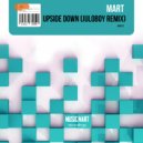 Mart - Upside Down (Juloboy Remix)