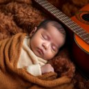 Cheerful Guitar Music & Sleeping Baby Music Zone & Smart Baby Sleep Music - Lullaby Guitar Bliss