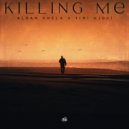 Alban Chela, Tiri Gjoci - Killing Me (Original Mix)