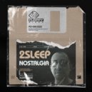 2Sleep - Nostalgia (Original Mix)