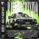 BOWSY - RALLY AGRESIVO (SLOWED) (Original Mix)