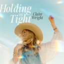 Claire Wright & The Hip Abduction - Holding on Tight (Original Mix)