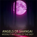Angels of Shangai - Entertain Focus ()