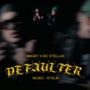 Mikiey & MC Stellax & Stxlin - Defaulter ()