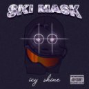 Icy Shine - Ski Mask (Prod. by Gofuko)
