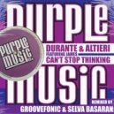 Durante & Altieri Ft.James - Can\'t Stop Thinking (Selva Basaran Remix)