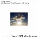 Sleep BGM Mindfulness - Whispers of Sound Healing Uplift the Heart Facing Sleeplessness (Original Mix)