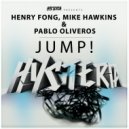 Mike Hawkins, Pablo Oliveros & Henry Fong - Jump! (Original Mix)