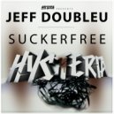 Jeff Doubleu - Suckerfree (Original Mix)
