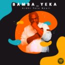 Bamba_Yaka - Ardhi Yetu Nzuri