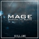 Mage - Nobody to Blame (Original Mix)