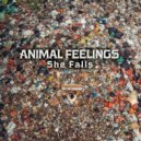 Animal Feelings - She Falls