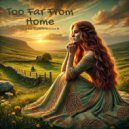 Clare Cunningham - Too Far From Home ()