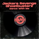 Jackers Revenge, Ghostbusterz - Dance With Me