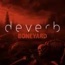 deverb - Boneyard