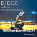 DJ Doc - Russian Dance 2024 Summary ()