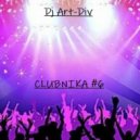 Art-Div - CLUBNIKA #6