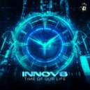 INNOV8 - Time Of Our Life (Extended Mix)