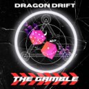Dragon Drift & Titan Slayer - Risk Taker