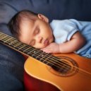 Musica de Guitarra Tranquila Momentos & Olas Suaves para el Sueño Infantil & Niños en Sueños - Canción De Cuna Guitarra