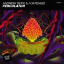 AnDrew DeXx & FoarCass - Perculator