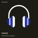 Nayana, SHUKUR - Let It Go feat. Nayana