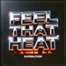 Superlover - Feel That Heat