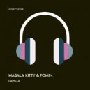 Fomin, Masala Kitty - Capella (Extended Mix)