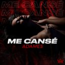 Adames - Me cansé ()