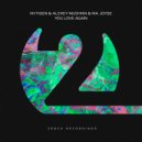 NyTiGen, Alexey Mushkin, Ria Joyse - You Love Again
