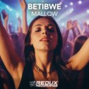 Betibwe - Mallow
