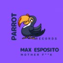 Max Esposito - Mother F**K