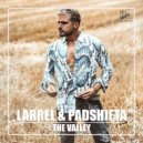 Larrel & PadShifta - The Valley (Original Mix)