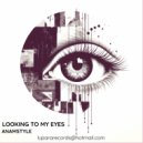 AnAmStyle - Looking To My Eyes (Original Mix)