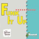 The Jagged Edges - It\'s Time To Get Funky ()