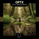 Optx - That's Improvisation