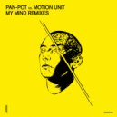 Pan-Pot, Motion Unit - My Mind