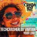 Techcrasher & DJ Vartan - Your Love