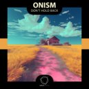 ONISM - Don't Hold Back