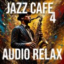 Audio Relax - Instrumental Jazz Meditations