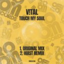 V!TAL - Touch My Soul