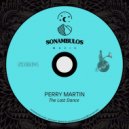 Perry Martin - The Last Dance (Original Mix)