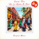 Chucho Teliz - Que La Rumba No Pare