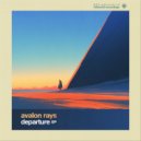 Avalon Rays - Departure (Original Mix)