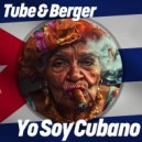 Tube & Berger - Yo Soy Cubano (Extended Mix)