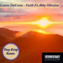 Louise DaCosta feat. Abby Oliveira - Faith (Tony Krisp Remix)