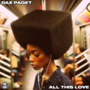 Daz Paget - All This Love (Original Mix)