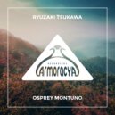 Ryuzaki Tsukawa - Osprey Montuno