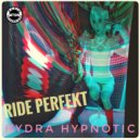 Ride Perfekt - Hydro Hypnotic (Original Mix)