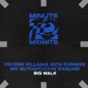 Proper Villains, Rich Furniss & Mr. Muthafuckin' eXquire - Big Walk